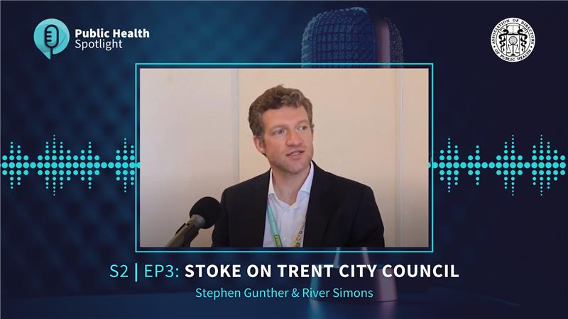 Public Health Spotlight S2 EP3 – Stoke-on-Trent City Council