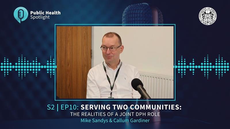 Public Health Spotlight S2 Ep10-Mike Sandys