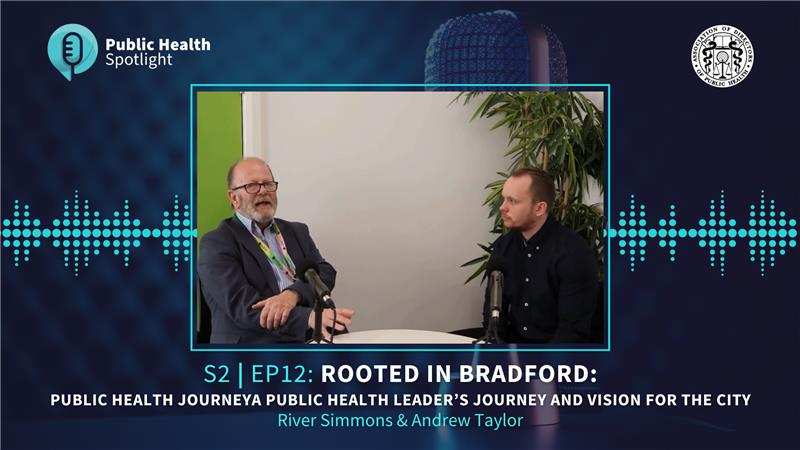 Public Health Spotlight S2 Ep12 – Andrew Taylor